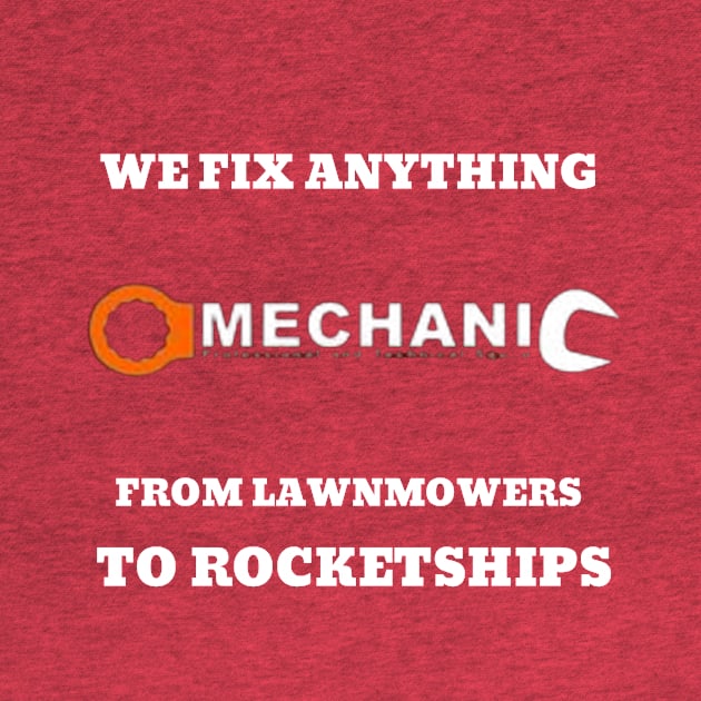 We Fix Anything Mechanic by FunTeeGraphics